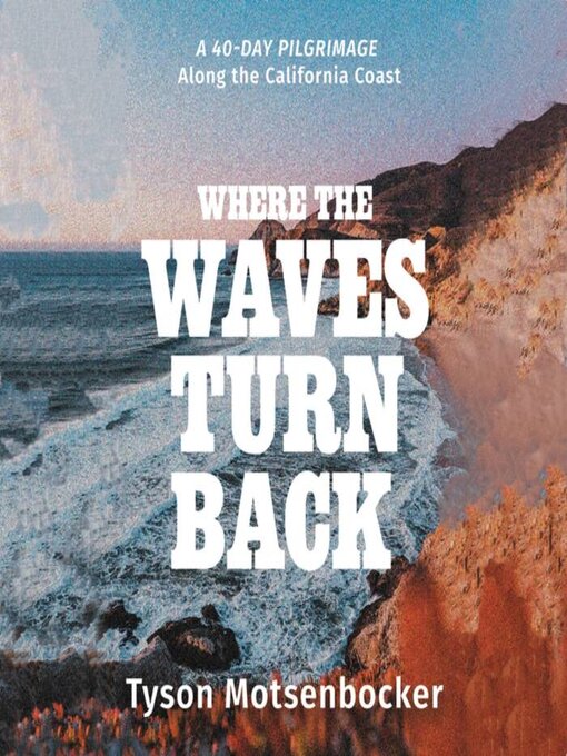 Title details for Where the Waves Turn Back by Tyson Motsenbocker - Available